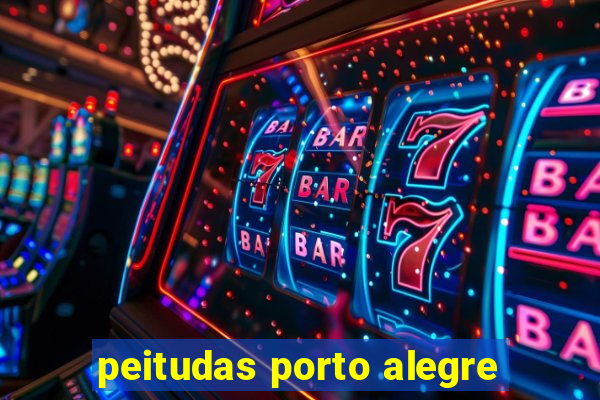 peitudas porto alegre