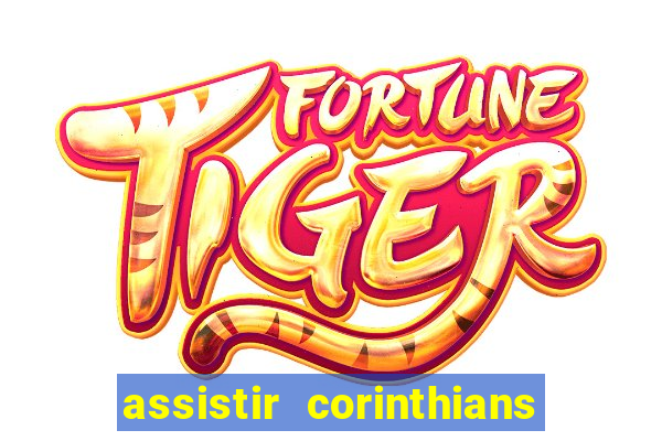 assistir corinthians e palmeiras futemax