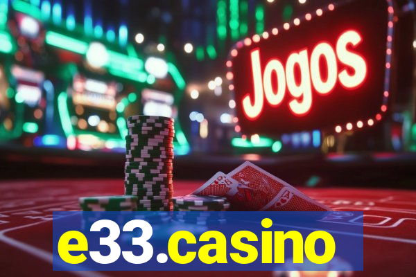 e33.casino