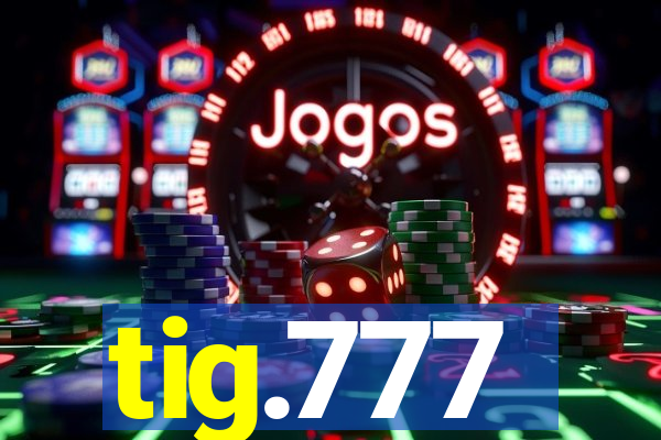 tig.777