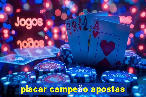 placar campeão apostas