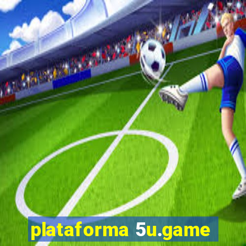 plataforma 5u.game
