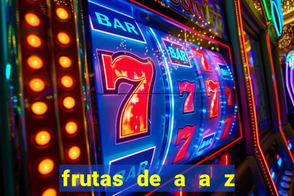 frutas de a a z frutas do cerrado de