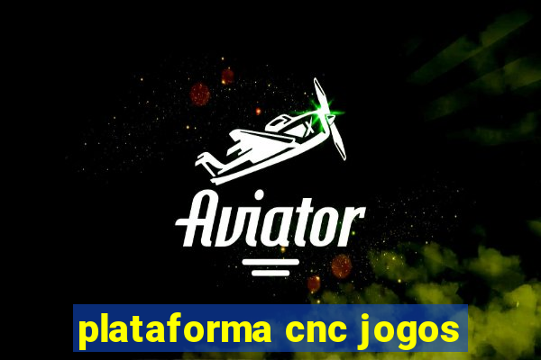plataforma cnc jogos