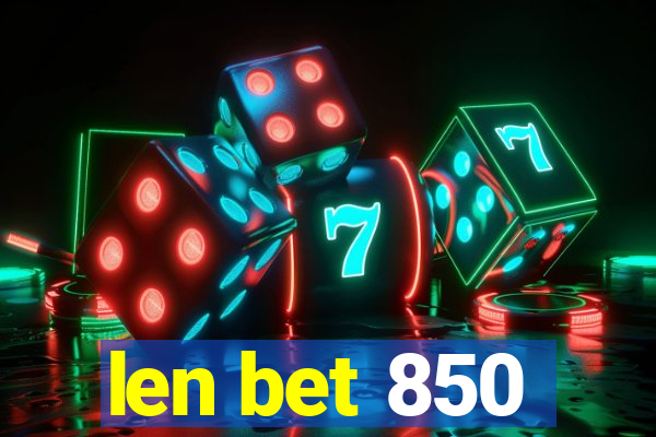 len bet 850