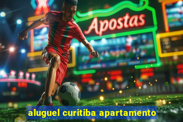 aluguel curitiba apartamento