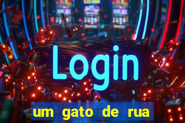 um gato de rua chamado bob filme netflix