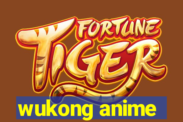 wukong anime