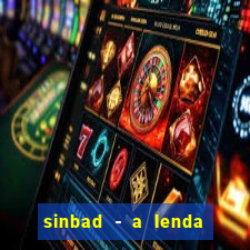 sinbad - a lenda dos sete mares dublado filme completo dublado download