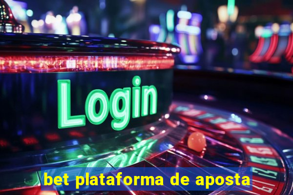 bet plataforma de aposta