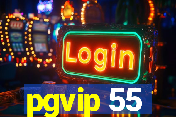 pgvip 55