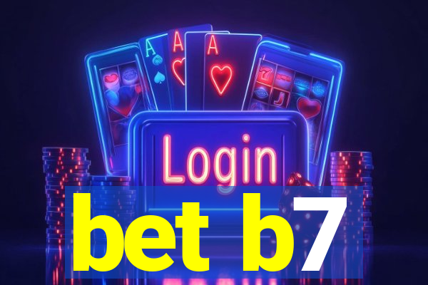 bet b7