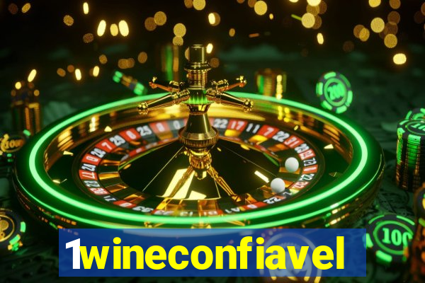 1wineconfiavel