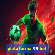 plataforma 99 bet