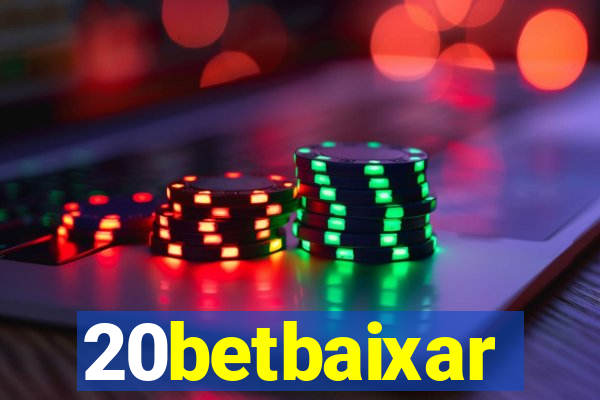 20betbaixar