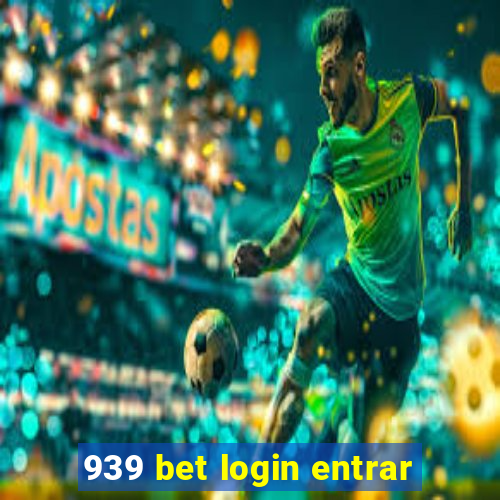 939 bet login entrar