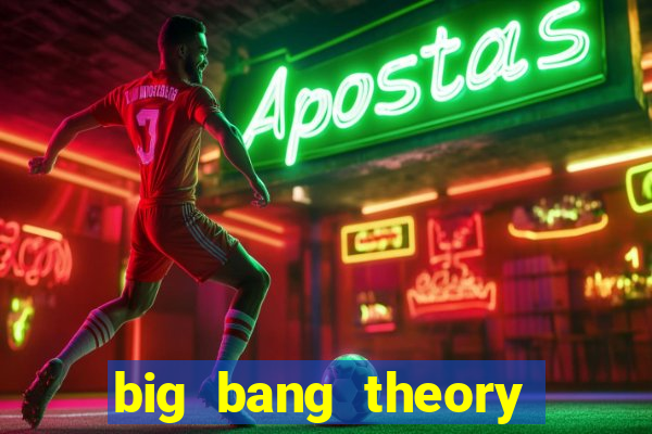 big bang theory assistir online