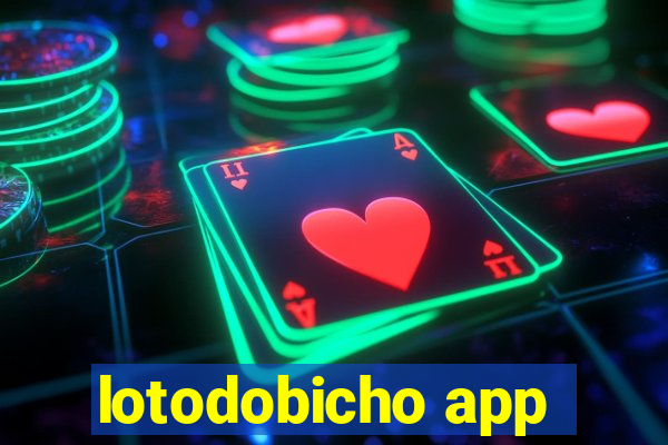 lotodobicho app