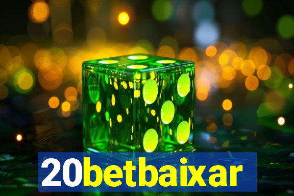 20betbaixar