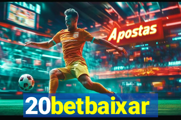 20betbaixar