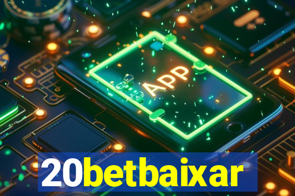 20betbaixar