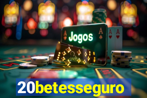 20betesseguro