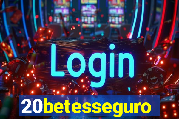 20betesseguro