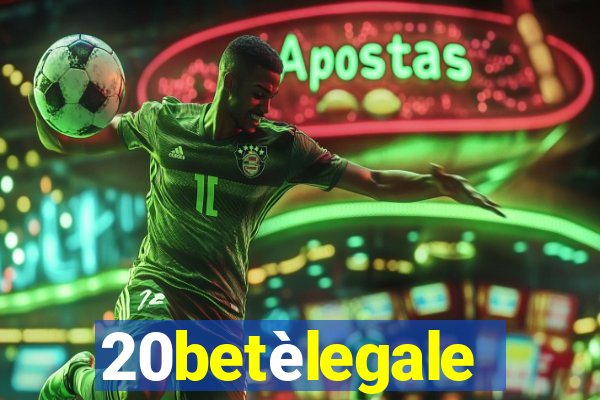 20betèlegale