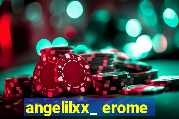 angelilxx_ erome