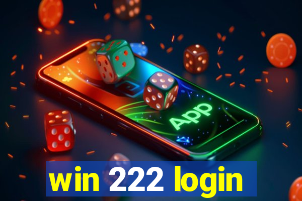 win 222 login
