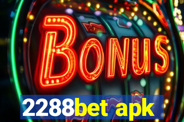 2288bet apk