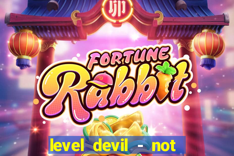 level devil - not a troll game