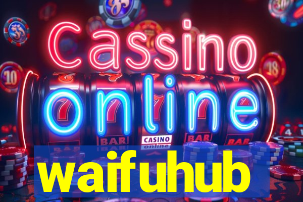 waifuhub