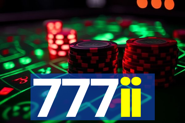 777ii