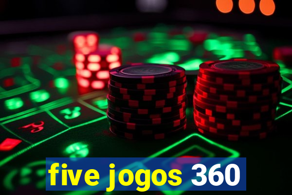 five jogos 360