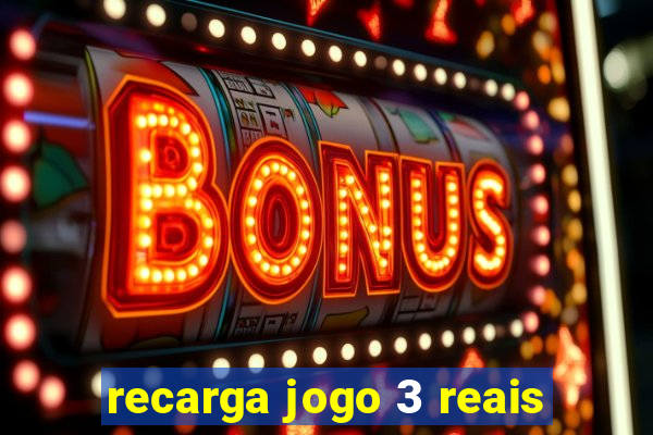 recarga jogo 3 reais