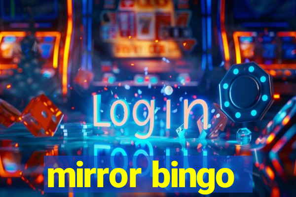 mirror bingo
