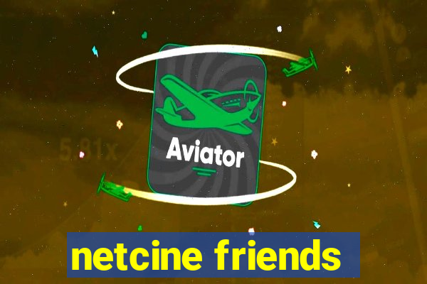 netcine friends