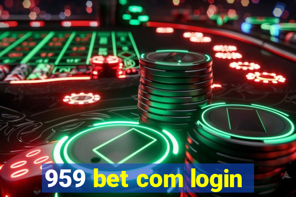 959 bet com login