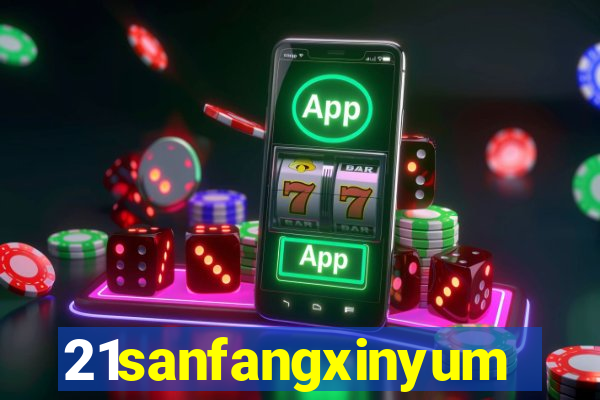 21sanfangxinyuming.com