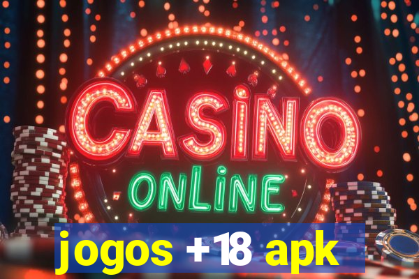 jogos +18 apk
