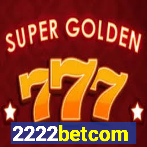 2222betcom