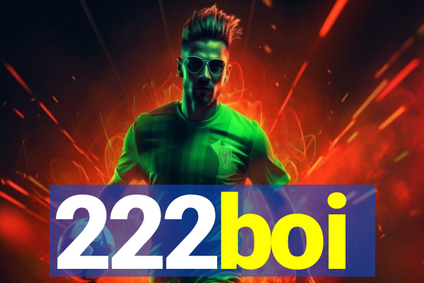 222boi