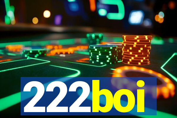 222boi