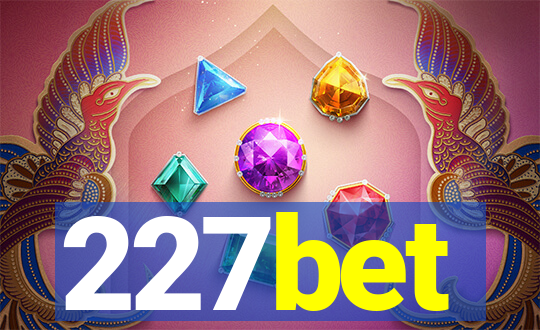 227bet