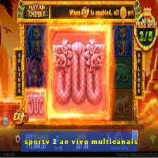 sportv 2 ao vivo multicanais