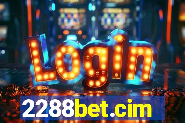 2288bet.cim