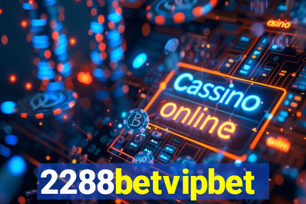 2288betvipbet