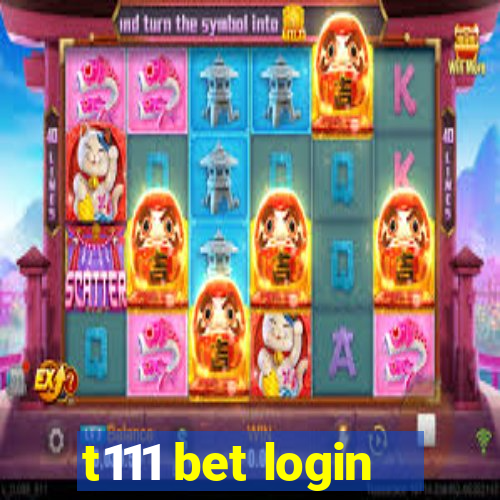 t111 bet login
