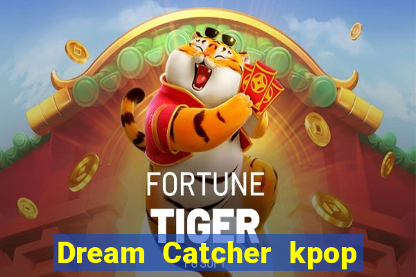 Dream Catcher kpop dreamcatcher kpop lightstick
